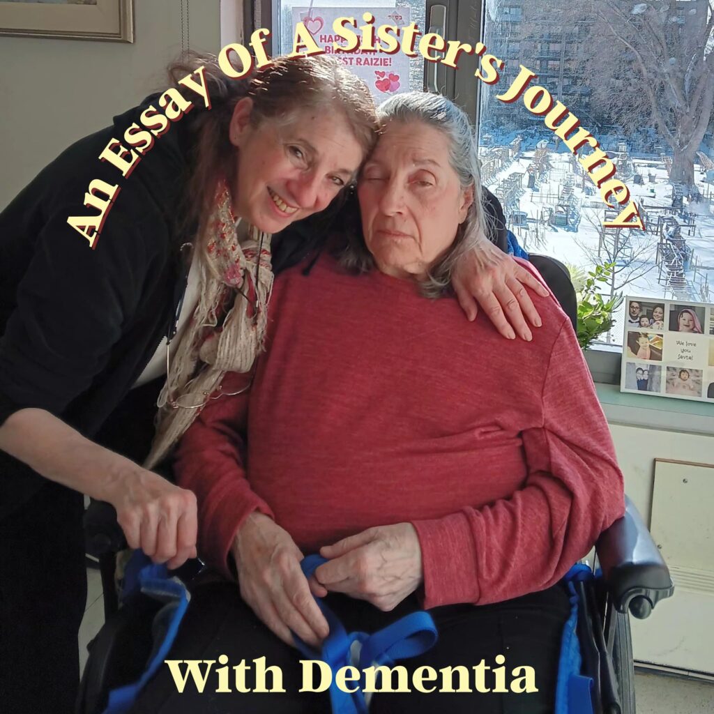 An Essay Of A Sister’s Journey With Dementia