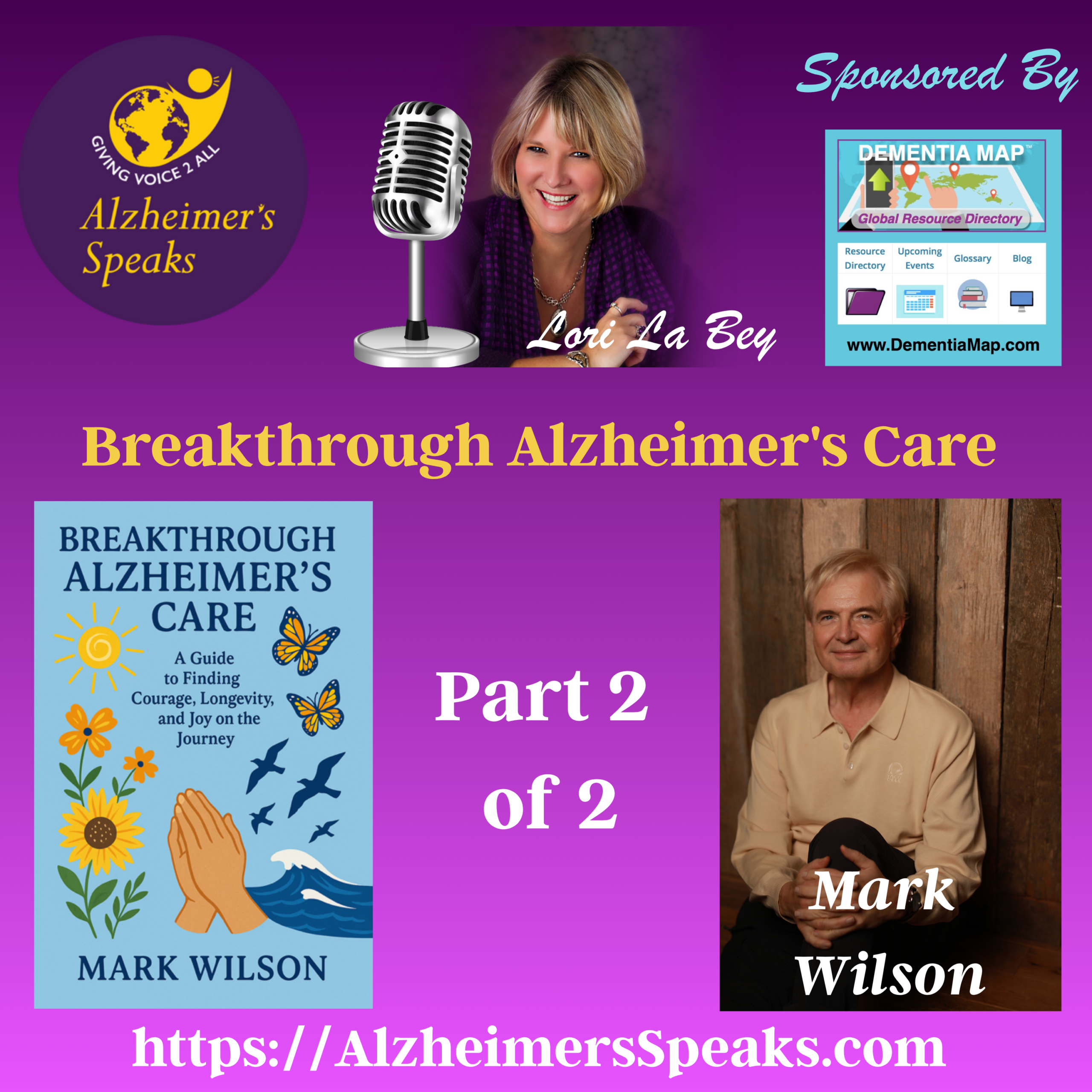 Breakthrough Alzheimer’s Care Part 2 of 2: How to Become A Bold Care Leader With Mark Wilson 